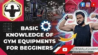 Basic Knowledge Of Gym Equipments For Begginers? Gym Mai Use Hone Wale Basic Equipments 