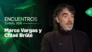 Encuentros Canal Sur |  Marco Vargas y Chloé Brûlé, bailarines y coreógrafos