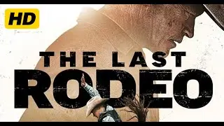 The Last Rodeo 2025| Neal McDonough, Mykelti Williamson, Sarah Jones | Christian Rodeo Drama| Review