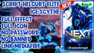 Script Helcurt Elite Ice Scythe Full Effect Full Background No Password Patch Terbaru