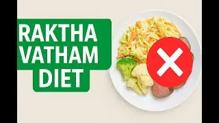 ഈ ഭക്ഷണം അറിയണം || Raktha Vatham Diet Secrets Nobody Tells You