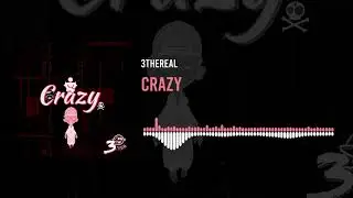 Crazy (prod. 3thereal) Visualizer