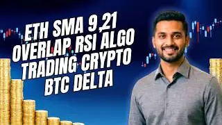 Live Demo ETH SMA 9,21 OVERLAP RSI ALGO TRADING CRYPTO BTC DELTA