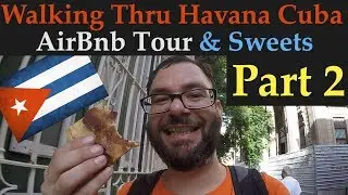 Visiting Cuba For The First Time - Airbnb Tour - Walking Around Havana Cuba
