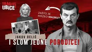 TRAGOVI UBICE 51 - JAKOV DELIĆ i osveta njegovoj deci⁉️