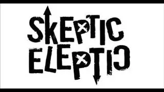Skeptic Eleptic - Alex