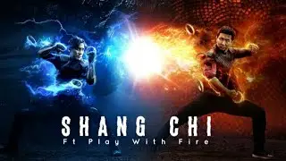 Shang Chi ft Play Whith Fire || Shang Chi Edit || Full HD Marvel edit || Marvel X Graphicz