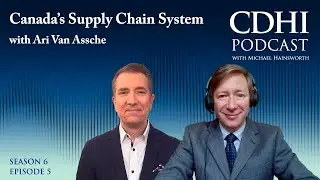 Canada's Supply Chain System with Ari Van Assche