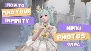 How to FIND YOUR PHOTOS from Infinity Nikki on your PC!