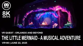 The Little Mermaid - A Musical Adventure - VR180 - 8K 60FPS (4320s60)