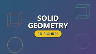Understanding 3D Figures: Solid Geometry for Beginners