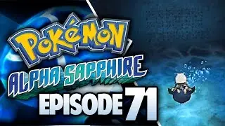 Pok&eacute;mon Alpha Sapphire Let's Play w/ TheKingNappy! - Ep 71 