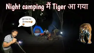 Night Camping Tent Me Snake Aa Gya | Night camping in dangerous forest |