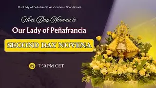 THE SECOND  DAY NOVENA TO OUR LADY OF PEÑAFRANCIA