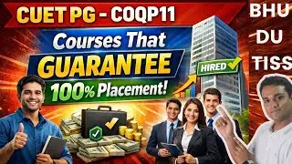 CUET PG COQP11 vs. Other Courses Which GUARANTEES 100% Placement?