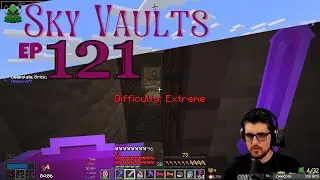 EXTREME!!! Vault Hunters SkyBlock Season 3 Episode 121 Modded Minecraft