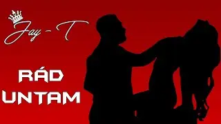 JAY-T - RÁD UNTAM /Official 4K Videoclip/