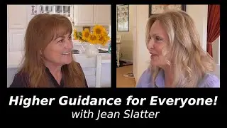 Higher Guidance for Everyone! with Jean Slatter | Regina Meredith