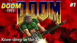 DOOM -1993- Let's play Partie 1 - Knee-deep in the Dead
