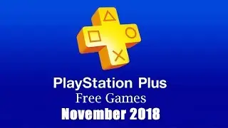 PlayStation Plus Free Games - November 2018