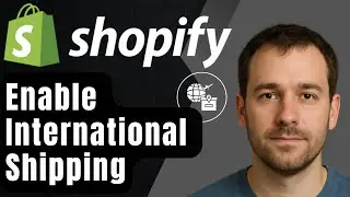 Как включить международную доставку на Shopify (пошаговое руководство 2025)