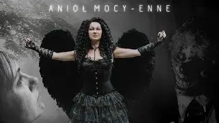 Anioł Mocy - ENNE [Official Music Video] 2021 | NEW| Angel Of Power| Pain Love Fear ||Story_movie|