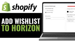 How to Add Wishlist in Shopify Horizon Theme 2025 (COMPLETE GUIDE)