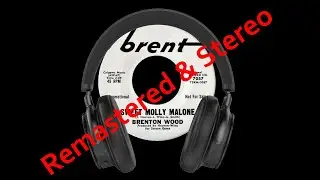Brenton Wood - Sweet Molly Malone (1966, Northern Soul) Stereo Remix