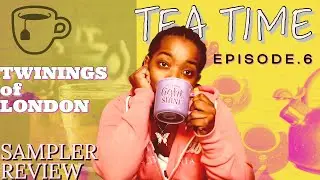 TEA TIME | 48 TWININGS TEA Bags Sampler REVIEW | Ep. 6