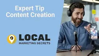 Grow Your Business with Expert Tip Videos | Local Marketing Secrets