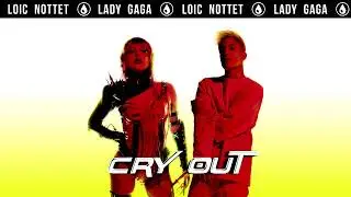 Lady Gaga Feat. Loïc Nottet - Cry Out x Applause - MASHUP