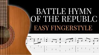 Battle Hymn of the Republic Easy Fingerstyle Tab | Beginner Folk Guitar