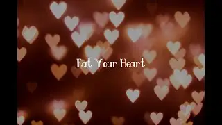 Eat Your Heart - Steam Powered Giraffe (lyrics)