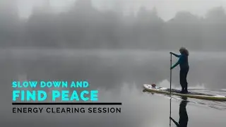 Slow Down and Enjoy Peace - Clearing for Frenetic Energy