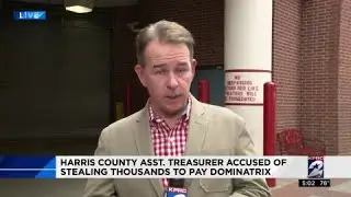 Harris County Asst. treasurer accused of stealing thousands to pay dominatrix