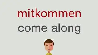 Wie hei&szlig;t mitkommen auf englisch