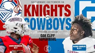 OAK CLIFF SUPER BOWL | Carter Cowboys vs Kimball Knights | TXHSFB + Scholarship Dreams
