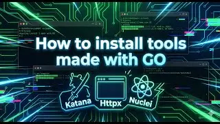 How to Install GO Tools Easily | Like Katana, Httpx, Nuclei Setup Guide 2026