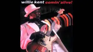 Willie Kent - Lonesome Whistle Blow