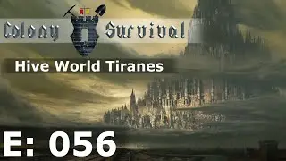Colony Survival - Hive World Tiranes - E56