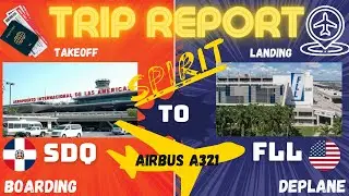 TRIP REPORT SANTO DOMINGO, DR. (SDQ) TO FORT LAUDERDALE, FL. (FLL) TAKEOFF AND LANDING. SPIRIT A321