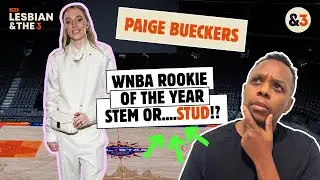 WNBA LGBTQ Stem or Stud Debate | Paige Bueckers