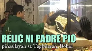 Relic ni Padre Pio pinasilayan sa Tagbilaran, Bohol