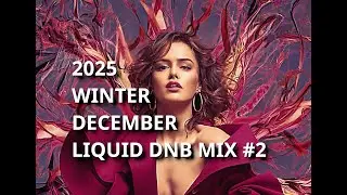 2025 Winter December Liquid DNB Mix - #2