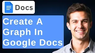 How To Create A GRAPH In Google Docs [2026 Guide]