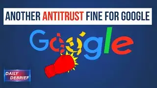 Daily Debrief: India's anti-trust agency fines Google, Steve Bannon sentenced to prison and more