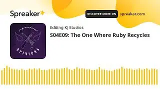 S04E09: The One Where Ruby Recycles