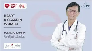 Heart Disease in Women | Dr. Tanmay Kumar Das | CARE Hospitals, Bhubaneswar