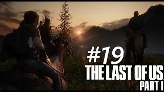 The Last Of Us Part 1 Beni Yalnız Bırakma 19.Bölüm