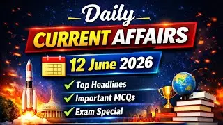 SSC Current Affairs Today | 12 June 2026 | Most Important MCQs